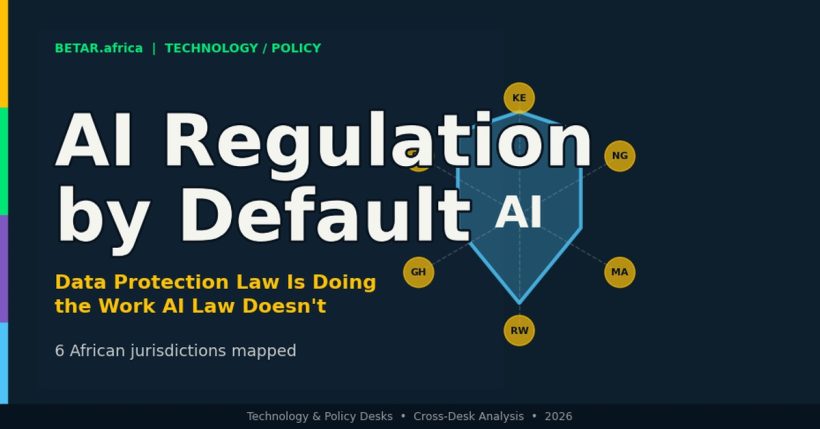 Africa AI regulation by default — data protection law mapped across 6 African jurisdictions