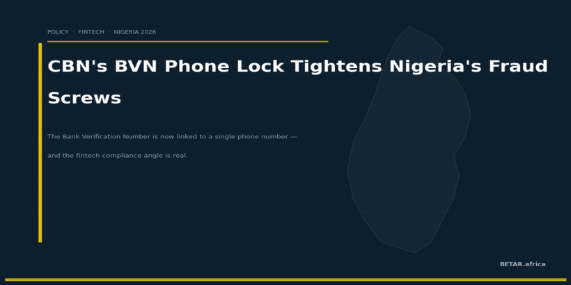 CBN's BVN Phone Lock: Nigeria Tightens the Fraud Screws on Fintech — BETAR.africa