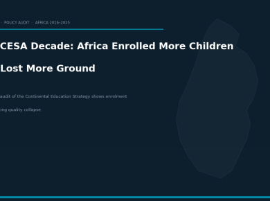 The CESA Decade in Review: Africa Enrolled More Children and Lost More Ground — BETAR.africa
