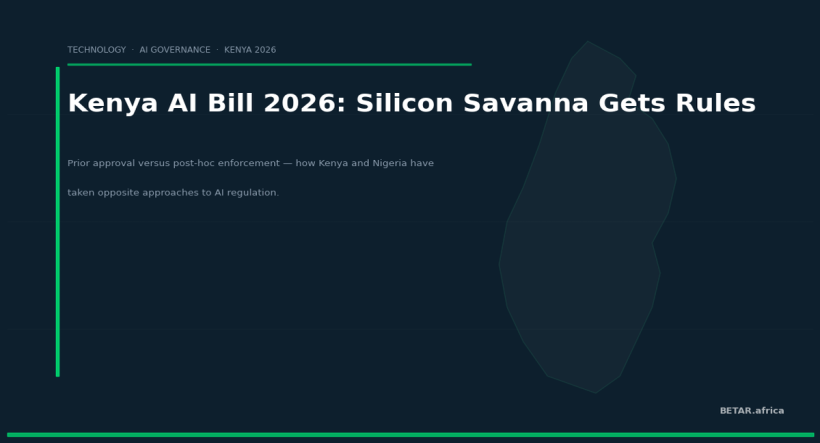 Kenya AI Bill 2026: Silicon Savanna Gets Rules — How It Compares to Nigeria's Framework — BETAR.africa
