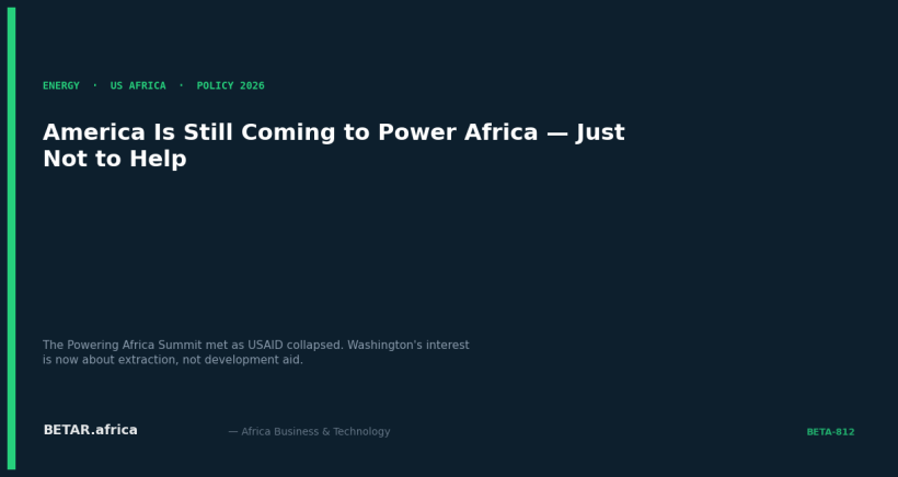 America Is Still Coming to Power Africa — Just Not to Help — BETAR.africa